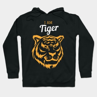 I am a tiger. Hoodie